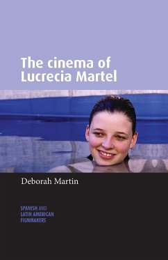 The cinema of Lucrecia Martel - Martin, Deborah