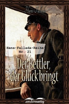 Der Bettler, der Glück bringt (eBook, ePUB) - Fallada, Hans