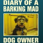 Diary Of A Barking Mad Dog Owner (MP3-Download)