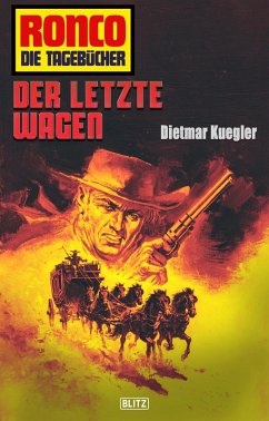 Cover Ronco - Die Tagebücher 24: Der letzte Wagen (eBook, ePUB)