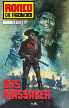 Ronco - Die Tagebücher 26: Das Massaker (eBook, ePUB) - Kuegler, Dietmar
