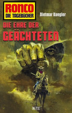 Ronco - Die Tagebücher 23: Die Ehre der Geächteten (eBook, ePUB) - Kuegler, Dietmar