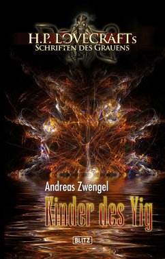 Lovecrafts Schriften des Grauens 05: Kinder des Yig (eBook, ePUB) - Zwengel, Andreas