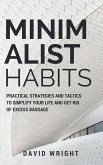 Minimalist Habits: Practical Strategies and Tactics to Simplify Your Life and Get Rid of Excess Baggage (Minimalist Living, #1) (eBook, ePUB)
