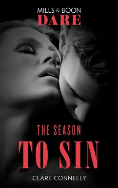The Season To Sin (Christmas Seductions, Book 2) (Mills & Boon Dare) (eBook, ePUB) - Connelly, Clare