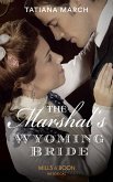 The Marshal's Wyoming Bride (Mills & Boon Historical) (eBook, ePUB)