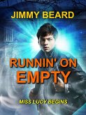 Runnin' On Empty (Jamey Hart Ghost Adventures, #1) (eBook, ePUB) Runnin' On Empty (Jamey Hart Ghost Adventures, #1) (eBook, ePUB)