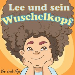 Cover Lee und sein Wuschelkopf (gute nacht geschichten kinderbuch) (eBook, ePUB)