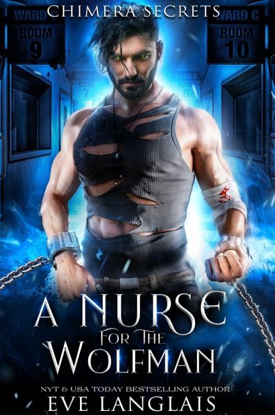 A Nurse for the Wolfman (Chimera Secrets, #1) (eBook, ePUB) A Nurse for the Wolfman (Chimera Secrets, #1) (eBook, ePUB)