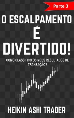 O Escalpamento é Divertido! 3 (eBook, ePUB) - Ashi Trader, Heikin