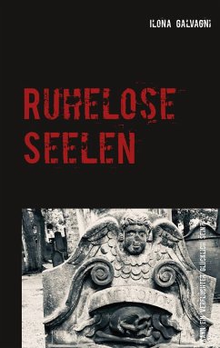 Ruhelose Seelen (eBook, ePUB) - Galvagni, Ilona