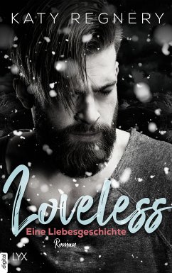 Loveless - Eine Liebesgeschichte (eBook, ePUB) - Regnery, Katy