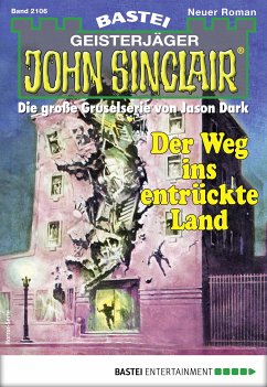 Der Weg ins entrückte Land / John Sinclair Bd.2106 (eBook, ePUB) - Fröhlich, Oliver; Müller, Oliver