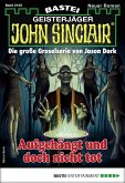 Aufgehängt und doch nicht tot / John Sinclair Bd.2105 (eBook, ePUB)