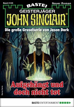 Aufgehängt und doch nicht tot / John Sinclair Bd.2105 (eBook, ePUB) - Dark, Jason
