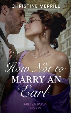 How Not To Marry An Earl (eBook, ePUB) - Merrill, Christine