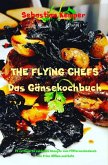 THE FLYING CHEFS Das Gänsekochbuch (eBook, ePUB)