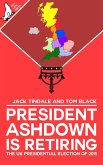 President Ashdown Is Retiring (eBook, ePUB)