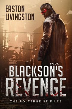 Blackson's Revenge (The Poltergeist Files, #1) (eBook, ePUB) - Livingston, Easton
