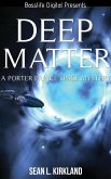 Deep Matter (deep matter universe) (eBook, ePUB) Deep Matter (deep matter universe) (eBook, ePUB)