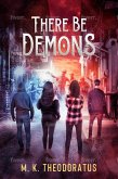 There Be Demons (Andor Demon Wars, #1) (eBook, ePUB) There Be Demons (Andor Demon Wars, #1) (eBook, ePUB)