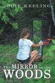 The Mirror in the Woods (eBook, ePUB)