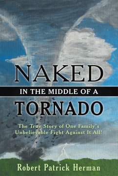 Naked in the Middle of a Tornado (eBook, ePUB) - Herman, Robert Patrick