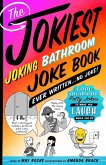 The Jokiest Joking Bathroom Joke Book Ever Written . . . No Joke! (eBook, ePUB)