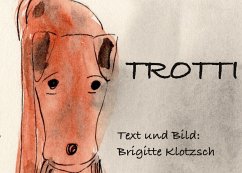 Trotti (eBook, ePUB) - Klotzsch, Brigitte