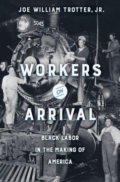 Workers on Arrival (eBook, ePUB) - Trotter, Joe William