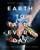 Earth to Table Every Day (eBook, ePUB)