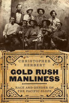 Gold Rush Manliness (eBook, ePUB) - Herbert, Christopher
