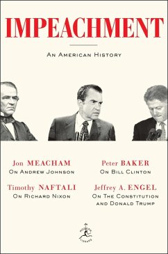 Impeachment (eBook, ePUB) - Meacham, Jon; Naftali, Timothy; Baker, Peter; Engel, Jeffrey A.