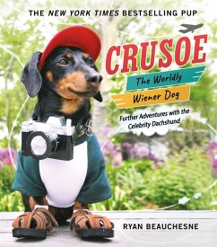 Crusoe, the Worldly Wiener Dog (eBook, ePUB) - Beauchesne, Ryan