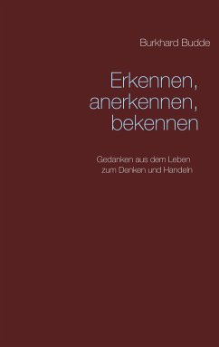 Erkennen, anerkennen, bekennen (eBook, ePUB) - Budde, Burkhard