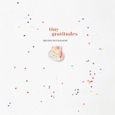 Tiny Gratitudes (eBook, ePUB) Tiny Gratitudes (eBook, ePUB)