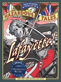 Lafayette! (Nathan Hale's Hazardous Tales #8) (eBook, ePUB) - Hale, Nathan