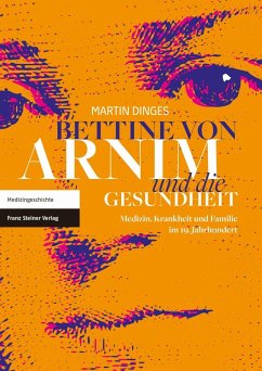 Bettine von Arnim und die Gesundheit (eBook, PDF) - Dinges, Martin