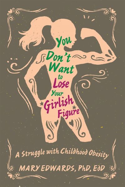 You Don't Want to Lose Your Girlish Figure (eBook, ePUB)