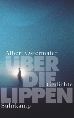 Über die Lippen - Ostermaier, Albert