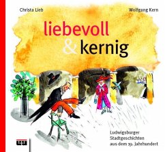 liebevoll & kernig - Lieb, Christa;Kern, Wolfgang