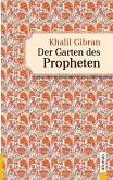 Der Garten des Propheten. Khalil Gibran. Illustrierte Ausgabe