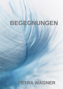 Begegnungen - Wagner, Petra