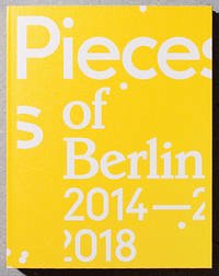 Pieces of Berlin 2014-2018 - Reischauer, Florian