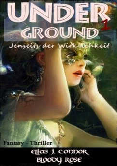 Underground - Jenseits der Wirklichkeit - Connor, Elias J.