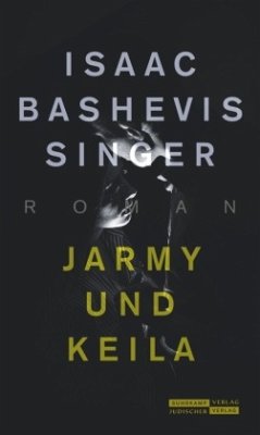 Jarmy und Keila - Singer, Isaac Bashevis