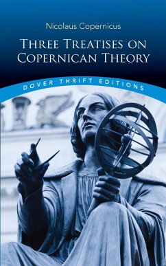 Three Treatises on Copernican Theory (eBook, ePUB) - Copernicus, Nicolaus