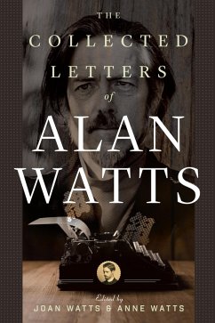 The Collected Letters of Alan Watts (eBook, ePUB) - Watts, Alan