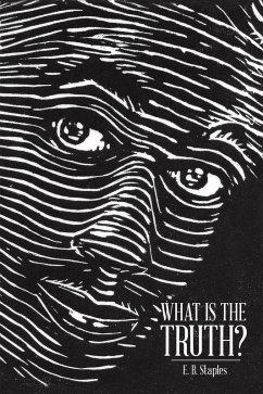 What Is the Truth? (eBook, ePUB) - Staples, E. B.