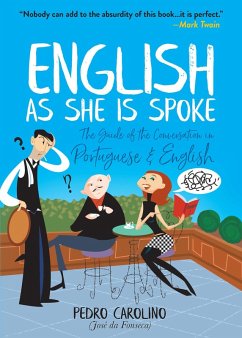 English as She Is Spoke (eBook, ePUB) - Carolino, Pedro